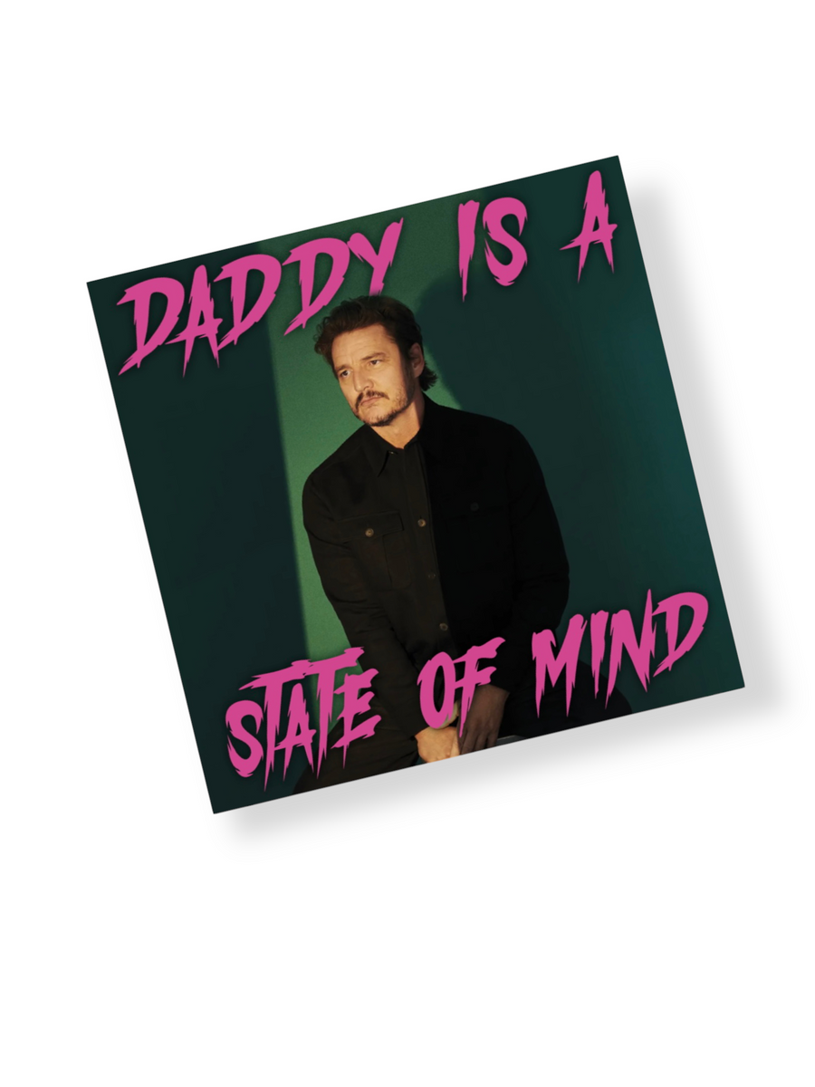 Daddy is a State of Mind / Pedro Pascal 3x3 inch Square Sticker – Drawings  By Nicole