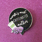 World's Most Caffeinated Mother Award, hard enamel pin / badge coffee