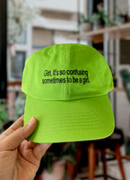 Girl, it's so confusing sometimes to be a girl - neon green and black embroidery hat - BRAT inspired