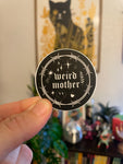 Weird Mother 90s tattoo vinyl sticker, smaller at 2x2 inch