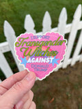 I Support Transgender Witches Against Donal Trump 3x3 inch sticker meme