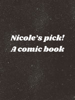 Nicole’s pick! A comic book/graphic novel