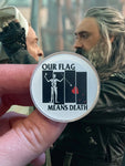 Our Flag Means Death B Grade Plastic Pin