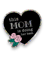 This Mom is Doing her Best quality vinyl sticker, 2.5" x 3"