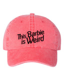 This Barbie Is Weird black thread on red/pink mineral wash soft structure dad hat