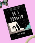 On a Sunbeam graphic novel paperback by Tillie Walden