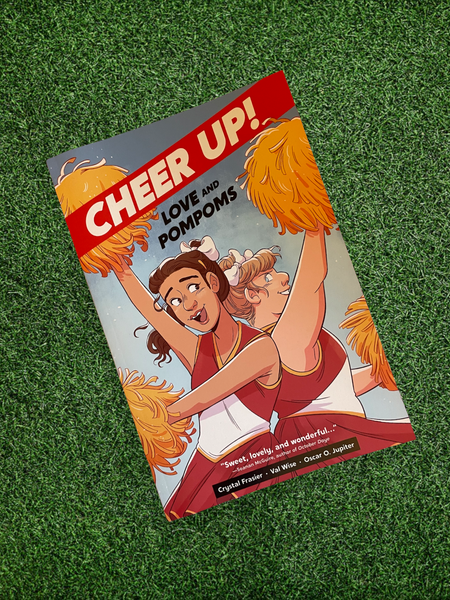 Cheer Up: Love and Pompoms by Crystal Fraiser, paperback graphic novel